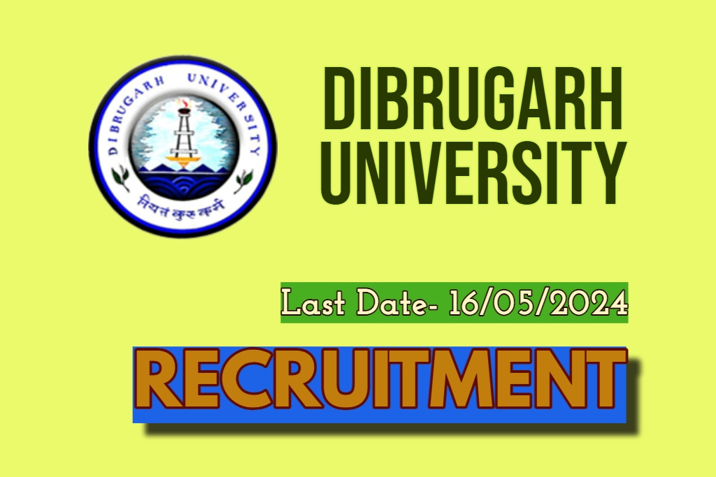 Dibrugarh University Assam Recruitment 2024