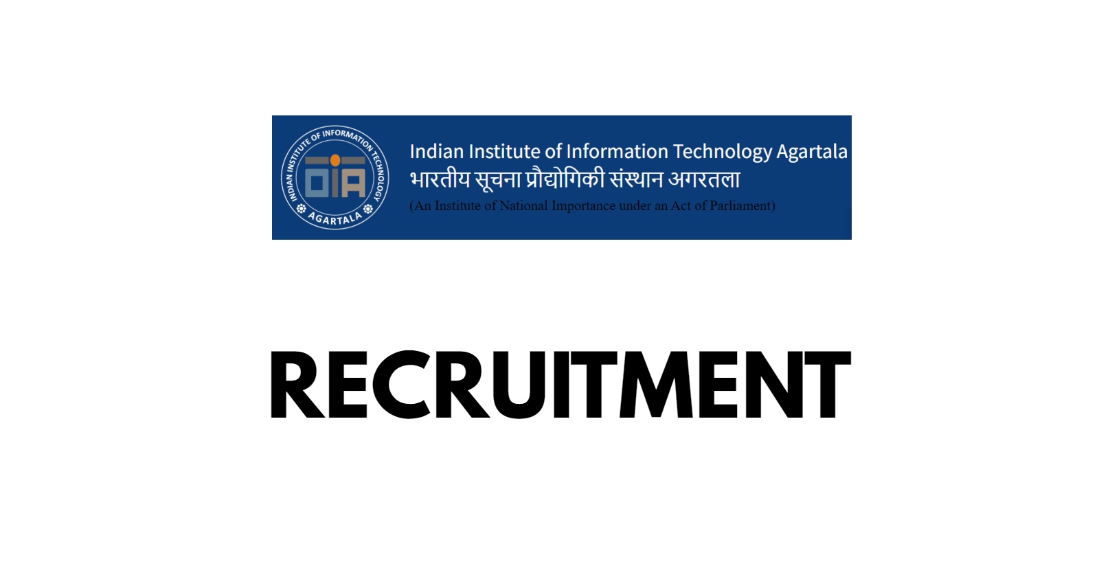 IIIT Agartala Recruitment 2024