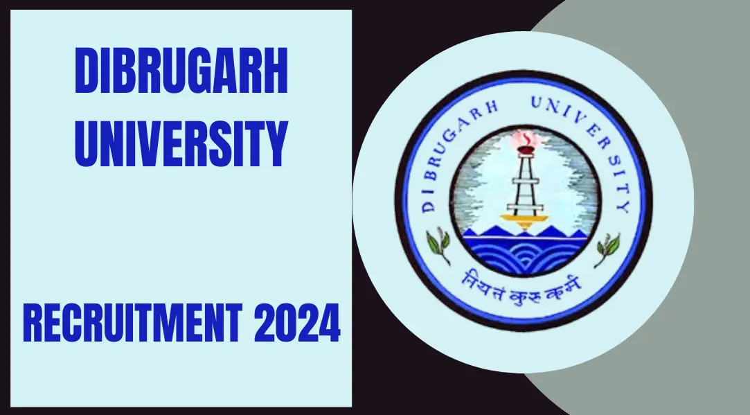 Dibrugarh University Recruitment 2024