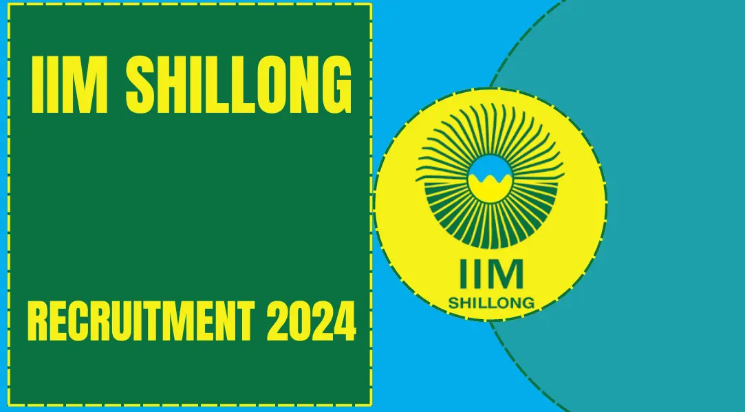 IIM Shillong Administrative Recruitment 2024