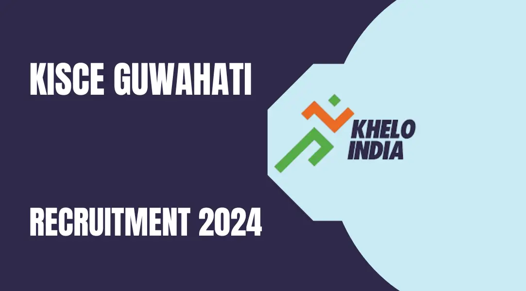 KISCE Assam Recruitment 2024