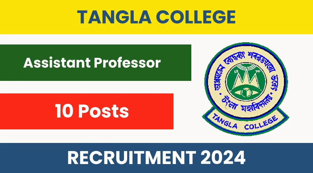 Tangla College Recruitment 2024