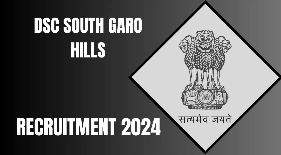 DSC South Garo Hills Recruitment 2024