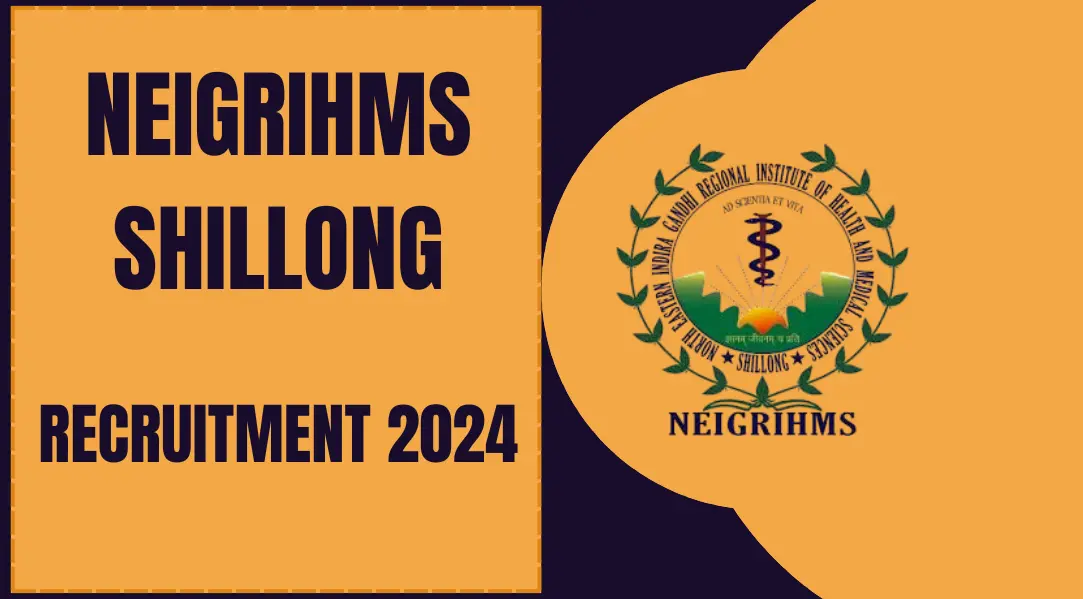 NEIGRIHMS Mawdiangdiang Recruitment 2024